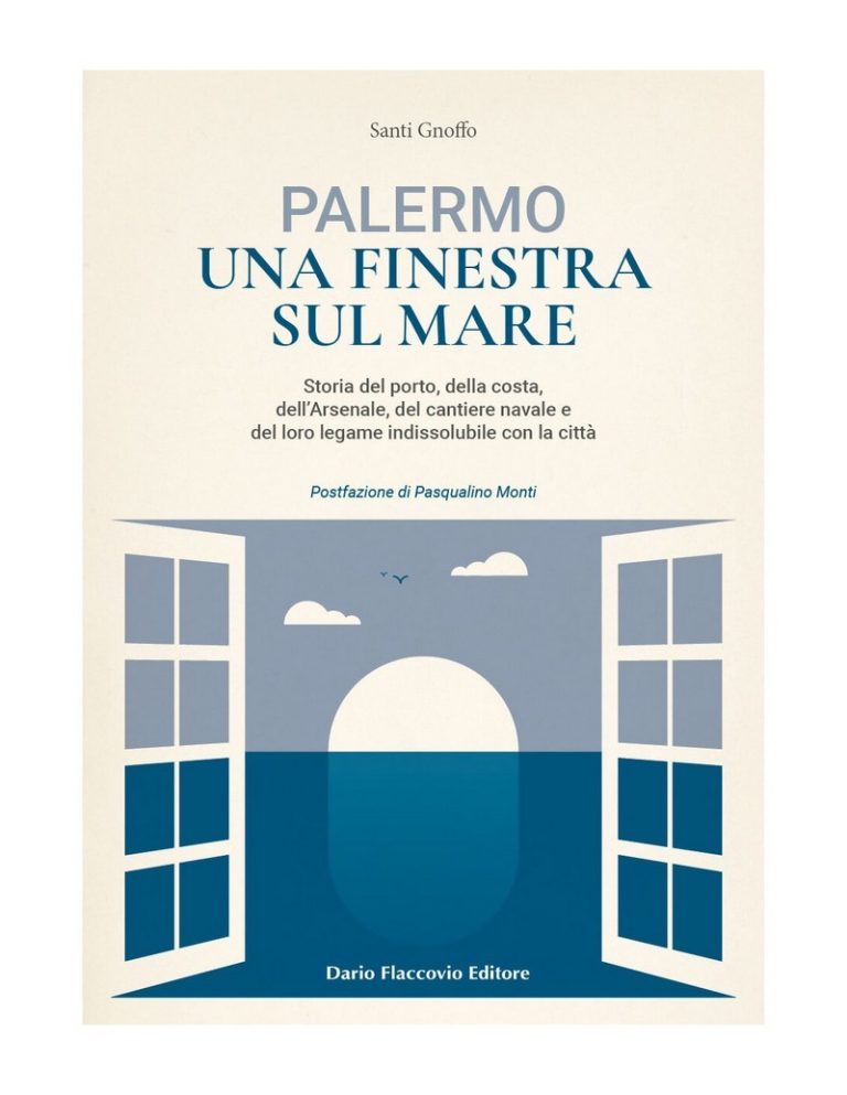 “Palermo una finestra sul mare” di Santi Gnoffo, Dario Flaccovio Editor