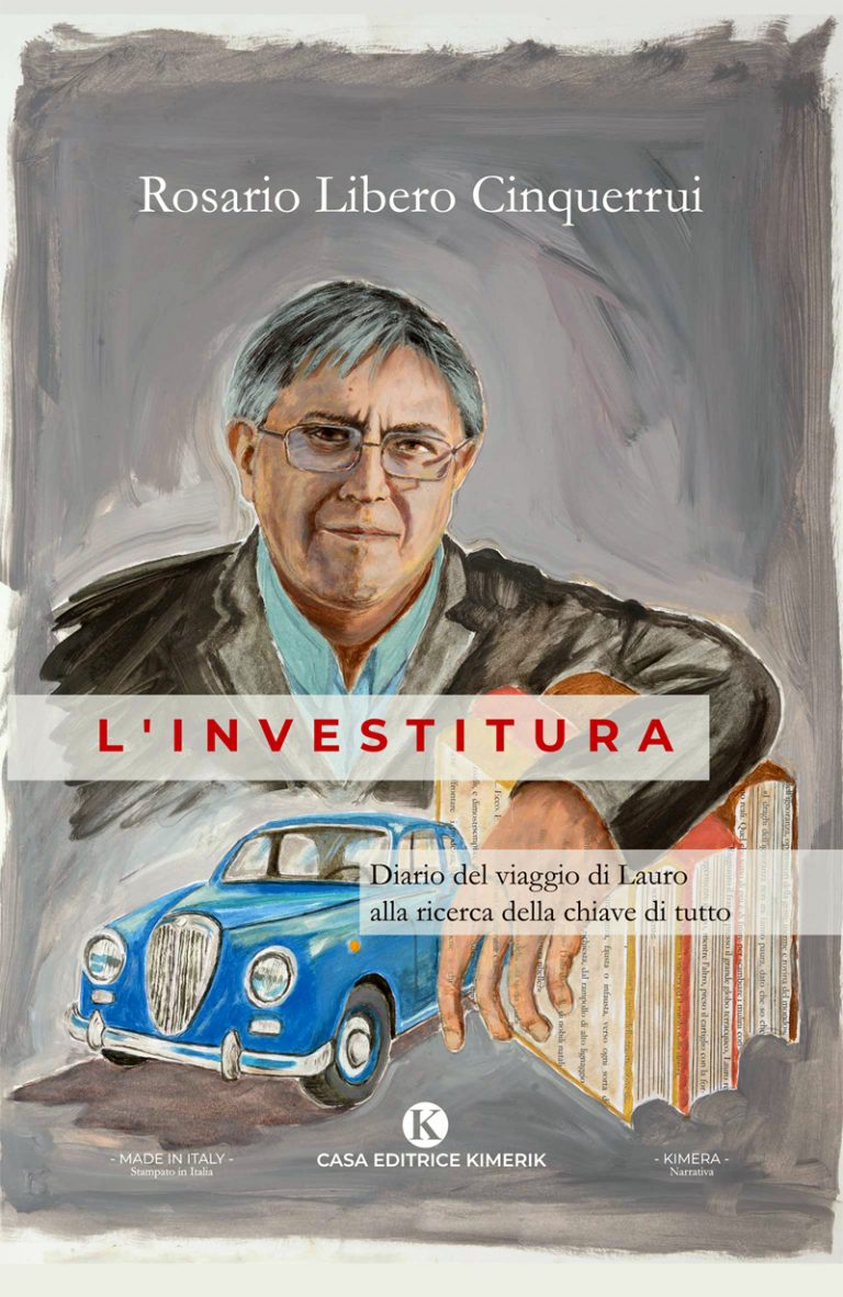<strong>“L’investitura” di Rosario Libero Cinquerrui, Kimerik editore</strong><br>