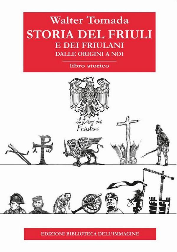 Presentazione del libro: “Storia del Friuli e dei friulani dalle origini a noi”