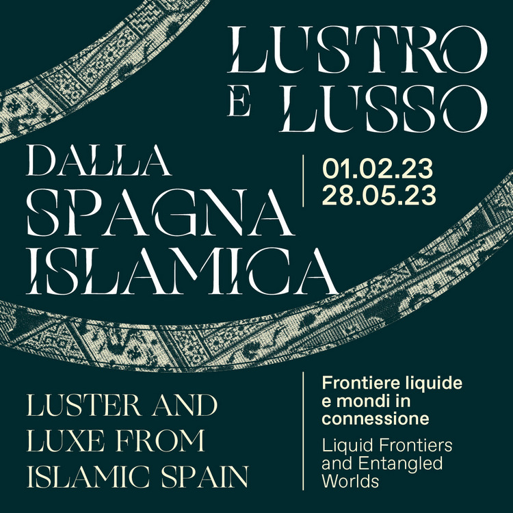 <strong>Lustro e lusso dalla Spagna islamica. Frontiere liquide e mondi in connessione</strong>