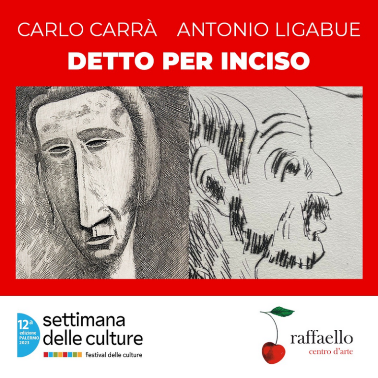 Detto per inciso” bipersonale dedicata ad Antonio Ligabue e Carlo Carrà